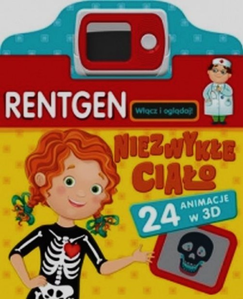 Rentgen Niezwykłe ciało Zobacz jak to działa