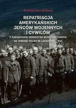 Repatriacja amerykańskich jeńców wojennych i cywilów z radzieckich jednostek repatriacyjnych na tere