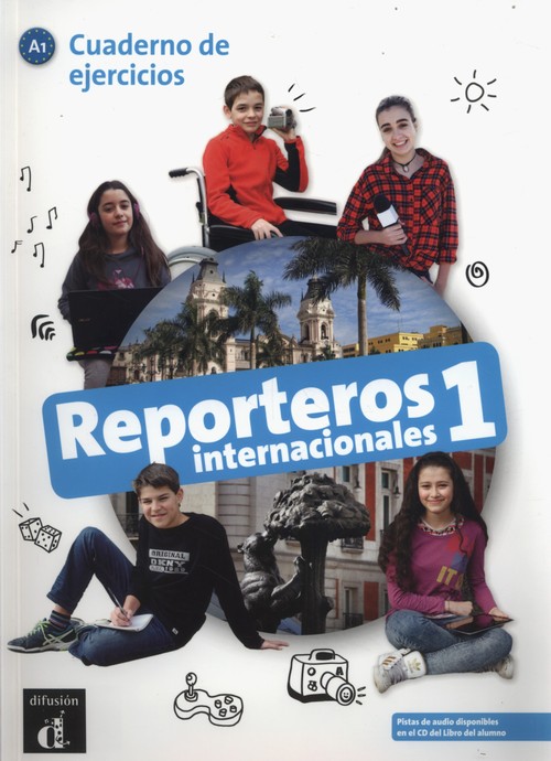Reporteros internacionales 1 Cuaderno de ejercicios
