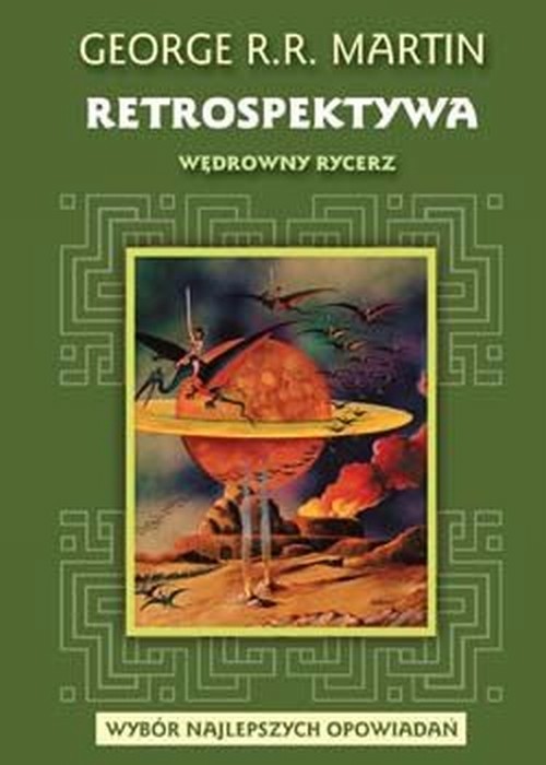 Retrospektywa. Tom 3. Wędrowny rycerz