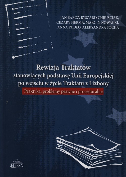 Rewizja traktatów stanowiących podstawęUnii Europejskiej po wejściu w życie Tra