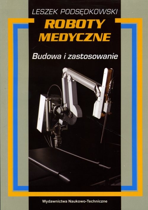 Roboty medyczne. Budowa i zastosowanie