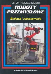 Roboty przemysłowebudowa i zastosowanie