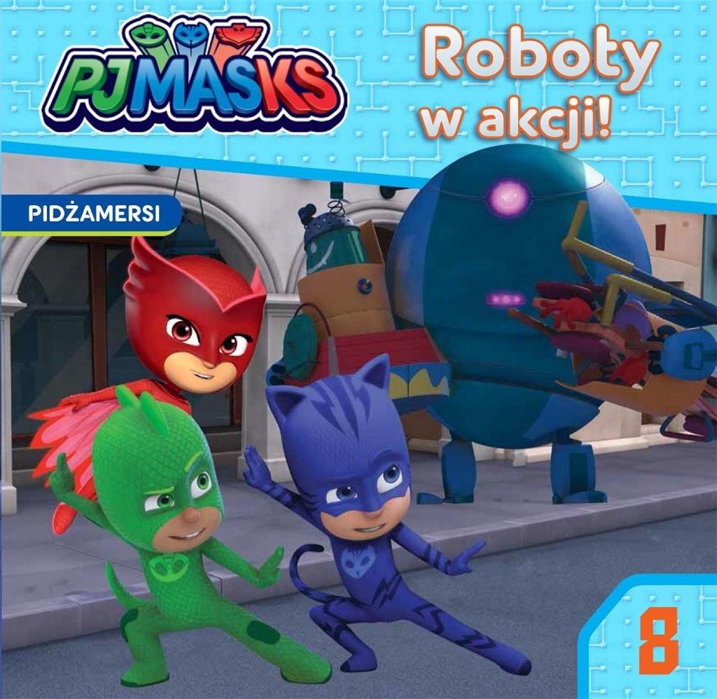 Roboty w akcji! Pidżamersi. Tom 8