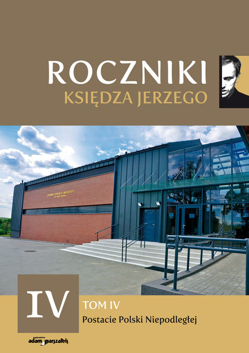 Roczniki Księdza Jerzego Tom IV