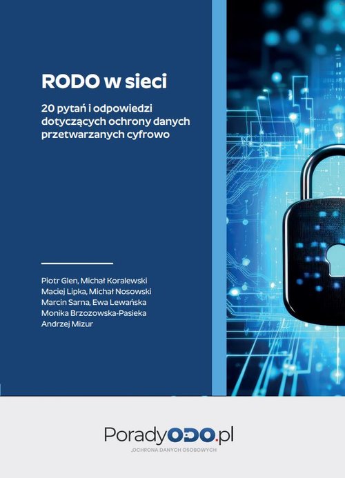 RODO w sieci 20 pytań i odpowiedzi  dotyczących ochrony danych  przetwarzanych cyfrowo