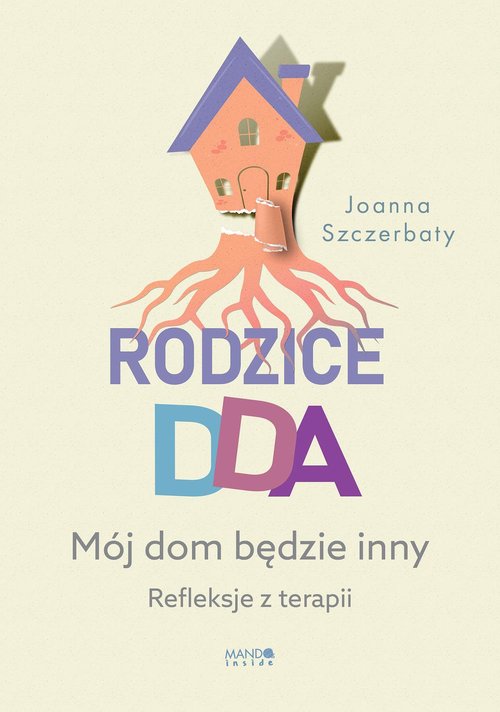 Rodzice DDA Mój dom będzie inny