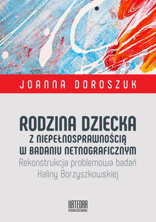 Rodzina dziecka z niepełnosprawnością w badaniu netnograficznym