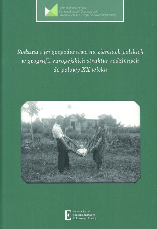 Rodzina i jej gospodarstwo na ziemiach polskich w geografii europejskich struktur rodzinnych