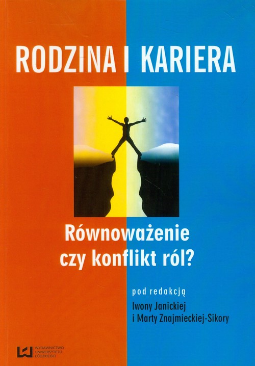 Rodzina i kariera Równoważenie czy konflikt ról?