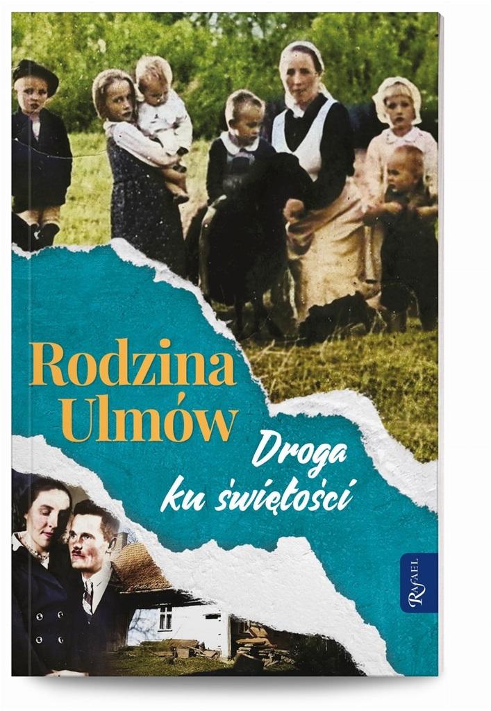 Rodzina Ulmów Droga ku świętości