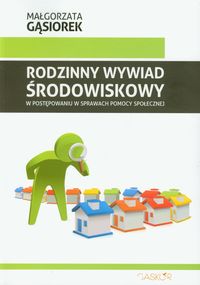 Rodzinny wywiad środowiskowy w postępowaniu w sprawach pomocy społecznej