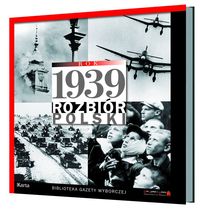 Rok 1939. Rozbiór Polski