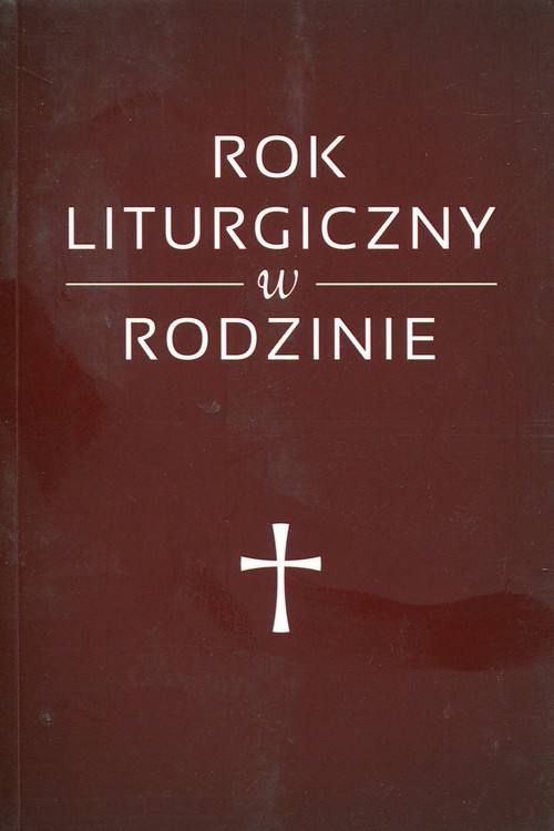 Rok liturgiczny w rodzinie