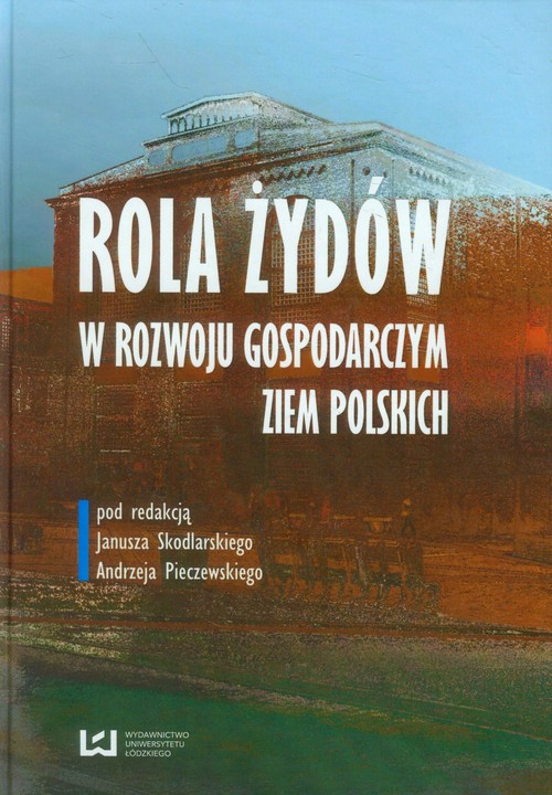 Rola Żydów w rozwoju gospodarczym ziem polskich