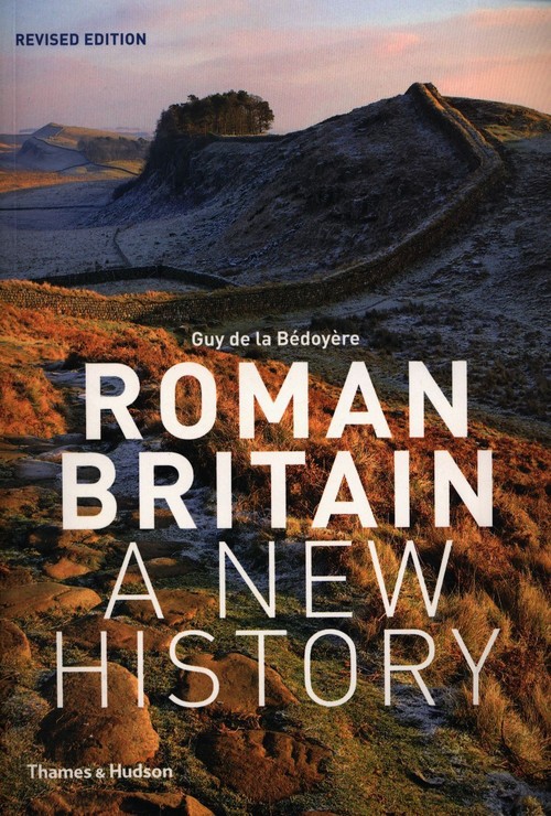 Roman Britain A New History
