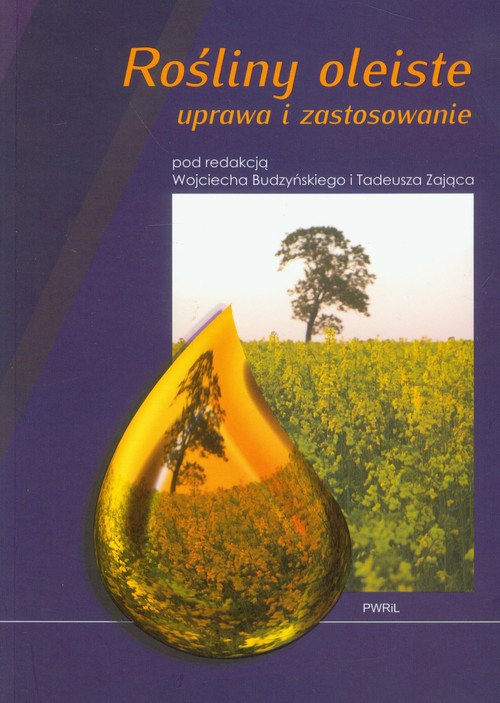 Rośliny oleiste uprawa i zastosowanie