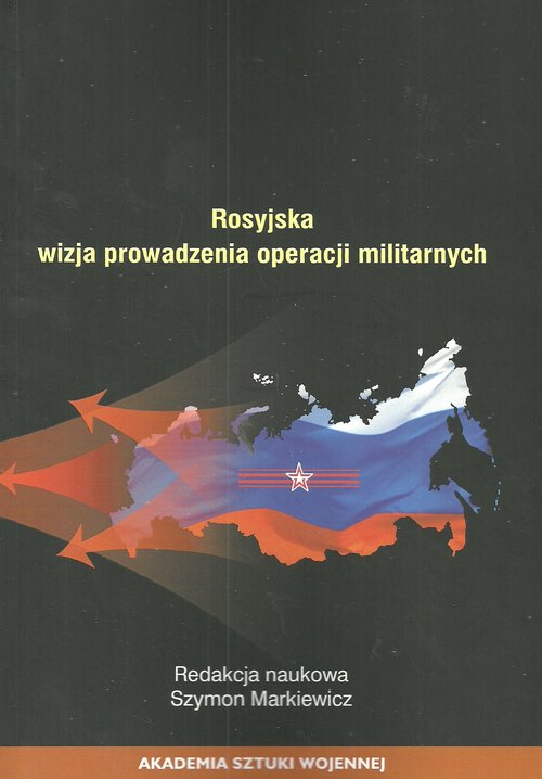 Rosyjska wizja prowadzenie operacji militarnych