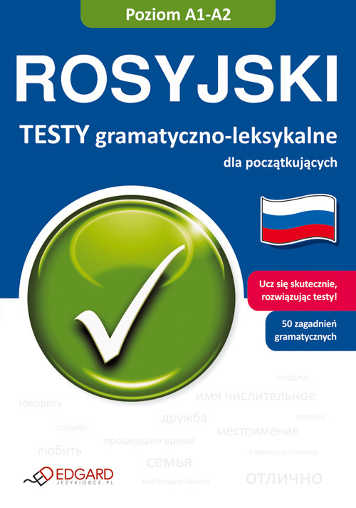 Rosyjski - Testy gramatyczno - leksykalne A1 - A2