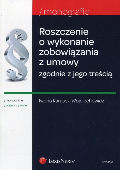 Roszczenie o wykonanie zobowiązania z umowy zgodnie z jego treścią