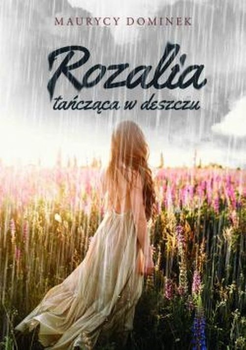 Rozalia tańcząca w deszczu