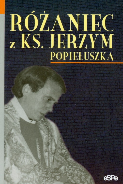 Różaniec z ks. Jerzym Popiełuszką