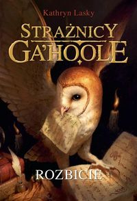 Rozbicie (Strażnicy Ga'Hoole V)