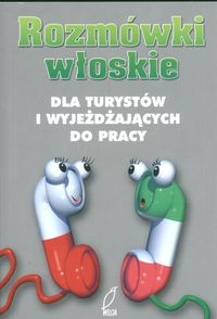 Rozmówki włoskie dla turystów i wyjeżdzających do pracy