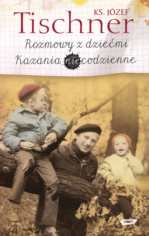 Rozmowy z dziećmi. Kazania niecodzienne.