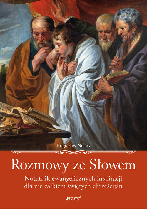 Rozmowy ze Słowem Notatnik ewangelicznych inspiracji dla nie całkiem świętych chrześcijan