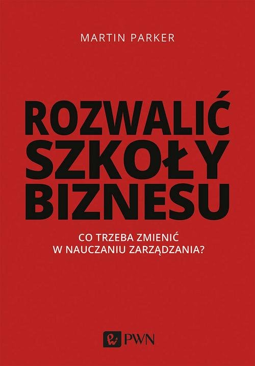 Rozwalić szkoły biznesu