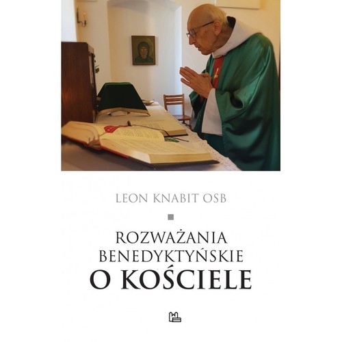 Rozważania benedyktyńskie o Kościele