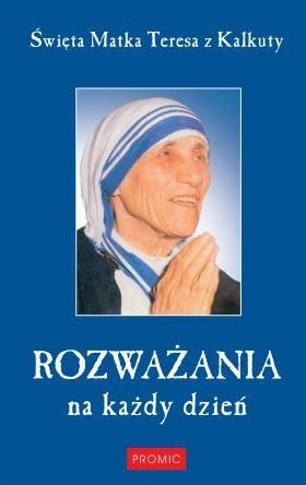 Rozważania na każdy dzień święta matka teresa z kalkuty