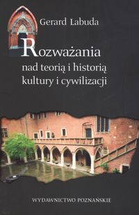 Rozważania nad teorią i historią kultury i cywilizacji