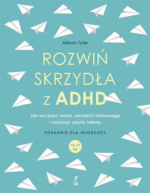 Rozwiń skrzydła z ADHD