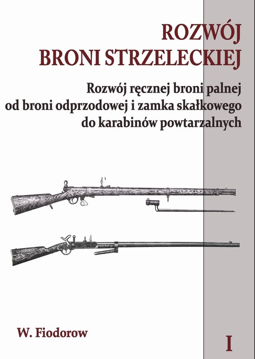 Rozwój broni strzeleckiej Tom 1