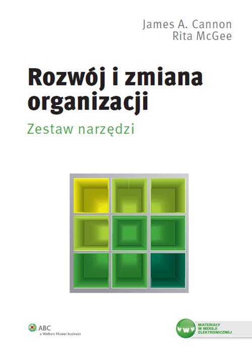 ABC. Rozwój i zmiana organizacji. Zestaw narzędzi