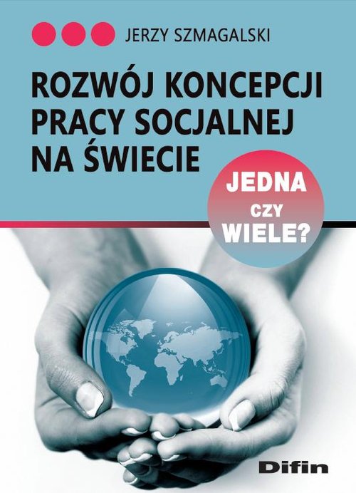 Rozwój koncepcji pracy socjalnej na świecie