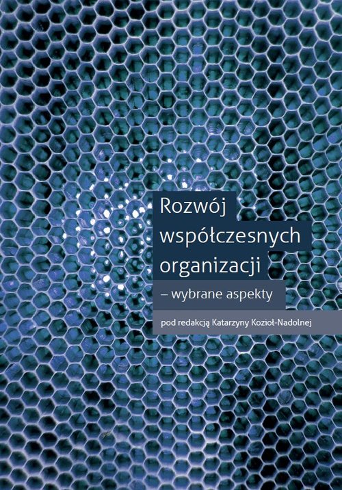 Rozwój współczesnych organizacji - wybrane aspekty
