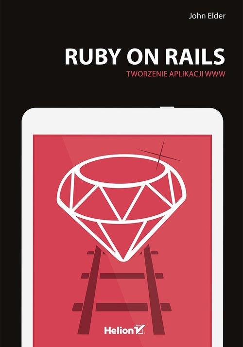 Ruby on Rails Tworzenie aplikacji WWW