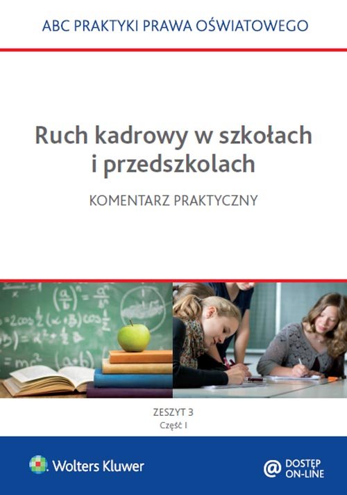 Pakiet ABC Praktyki Prawa Oświatowego. Ruch kadrowy w szkołach i przedszkolach. Część 1 i 2