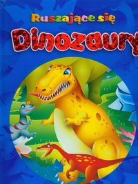 Ruszające się dinozaury
