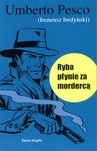 Ryba płynie za mordercą