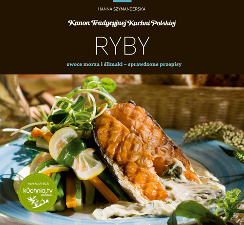 Ryby. Kanon tradycyjnej kuchni polskiej