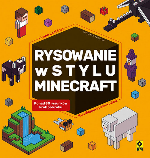 Rysowanie w stylu Minecraft Nieoficjalny przewodnik