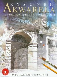 Rysunek, akwarela. Sztuka komunikacji wizualnej