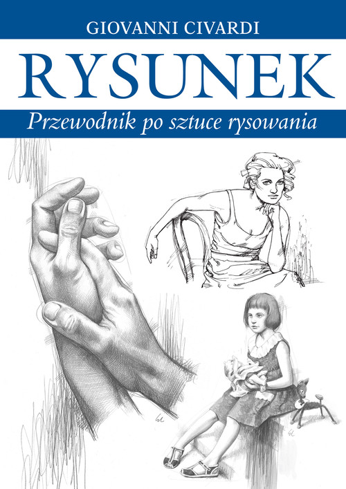 Rysunek -  przewodnik po sztuce rysowania