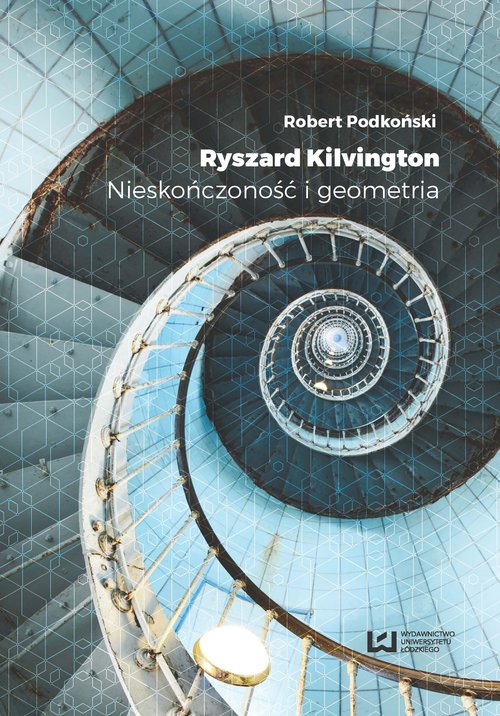 Ryszard Kilvington Nieskończoność i geometria