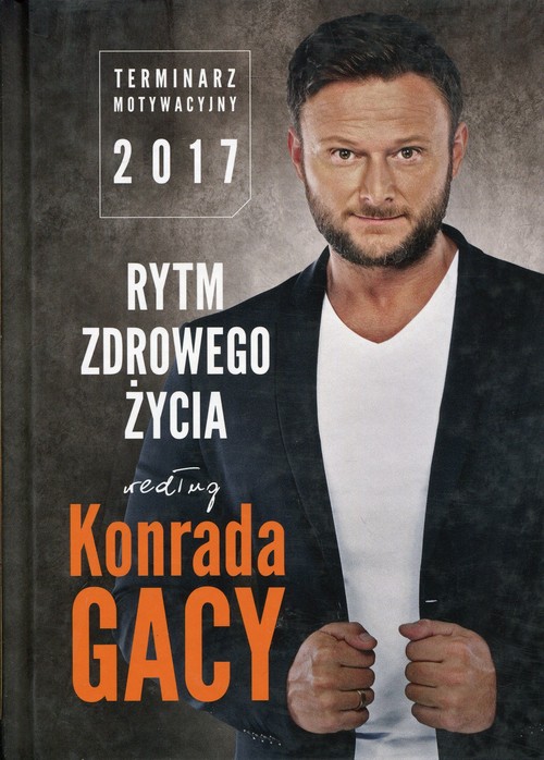 Rytm zdrowego życia według Konrada Gacy