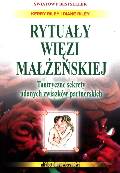 Rytuały więzi małżeńskiej Tantryczne sekrety udanych związków partnerskich